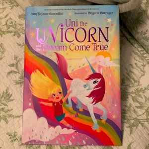 Uni the Unicorn & the Dream Come True book
